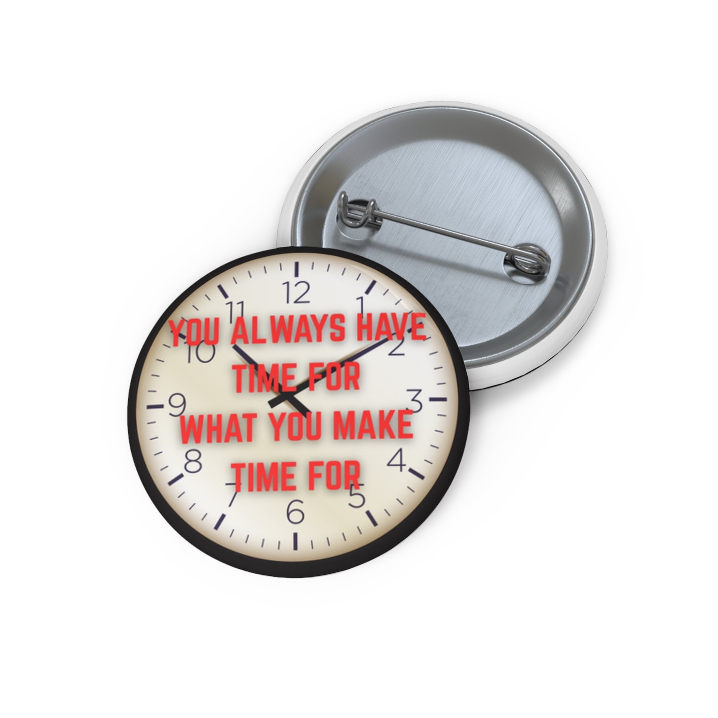 You Always Have Time Button